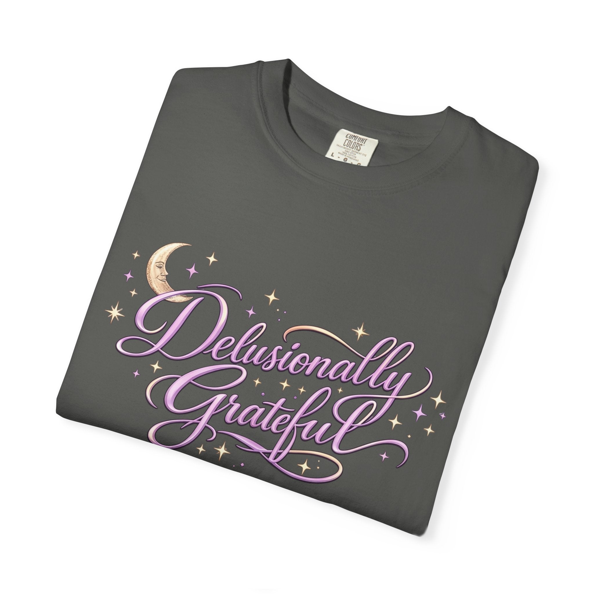 Delusionally Grateful Shirt – Soft Comfort Colors Tee, Positive Mindset Gift for Women