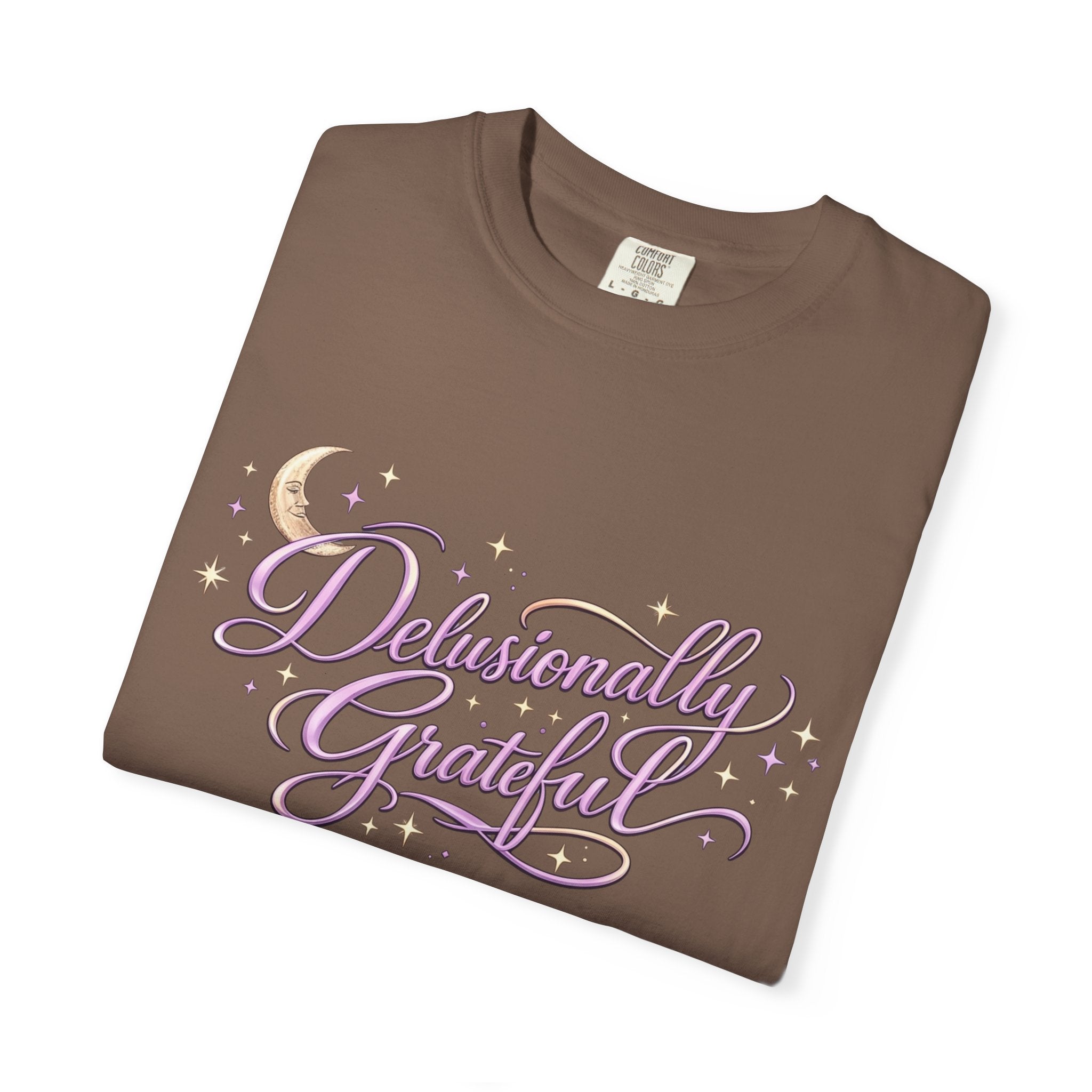 Delusionally Grateful Shirt – Soft Comfort Colors Tee, Positive Mindset Gift for Women