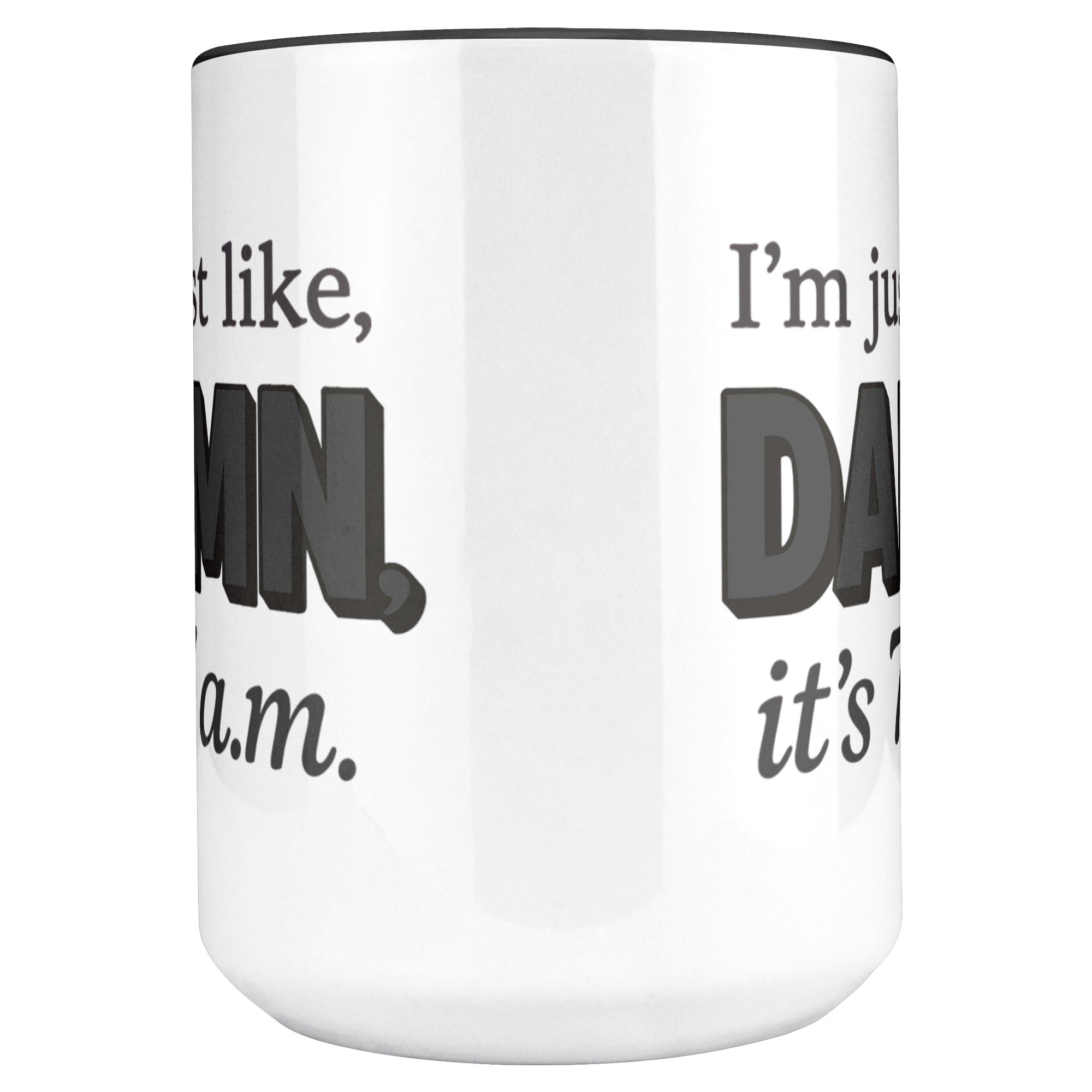 Damn_Its_7AM_Coffee_Mug_-_Grey_Mug_Main_Center_Mockup.png
