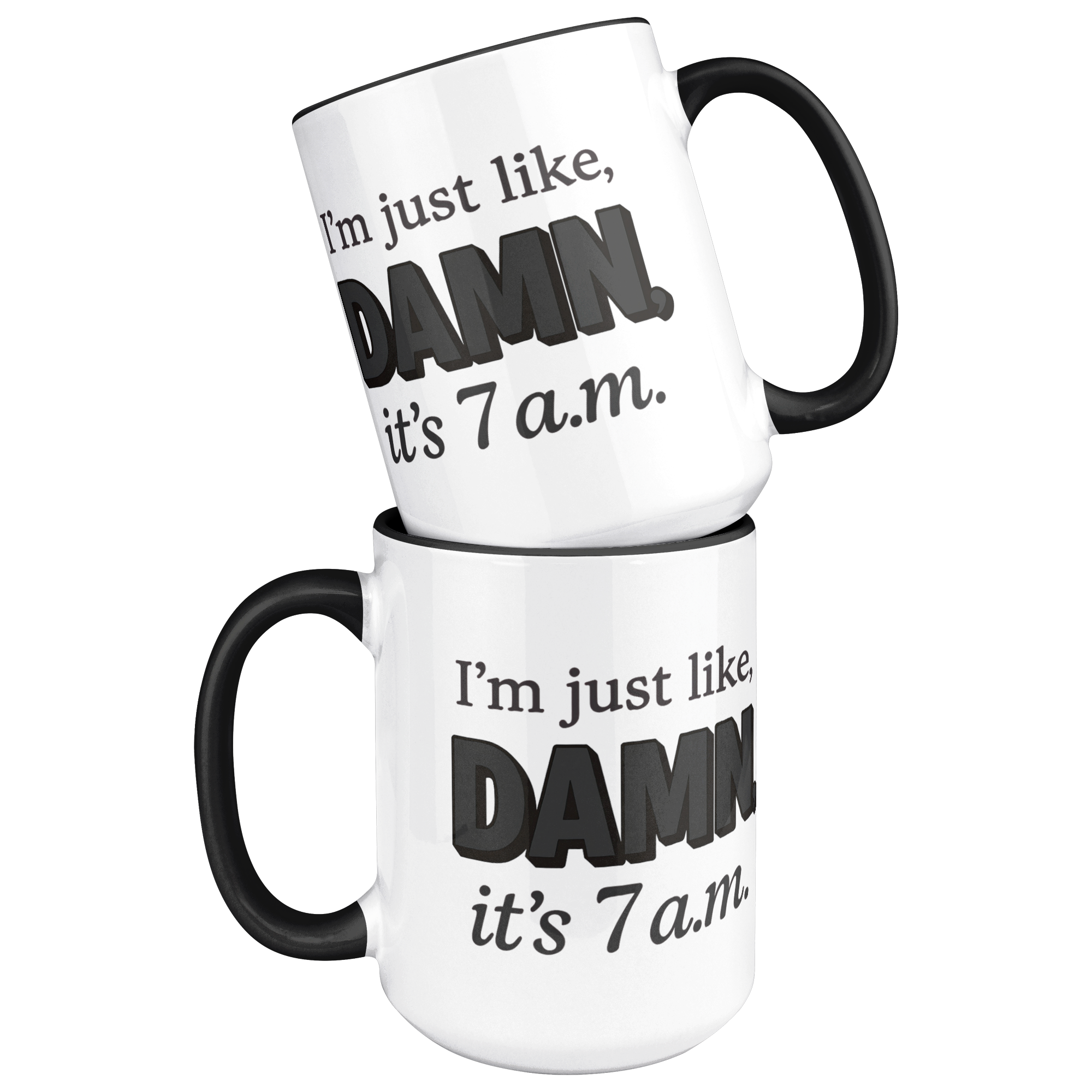 Damn_Its_7AM_Coffee_Mug_-_Grey_Mug_Stacked_Mockup.png