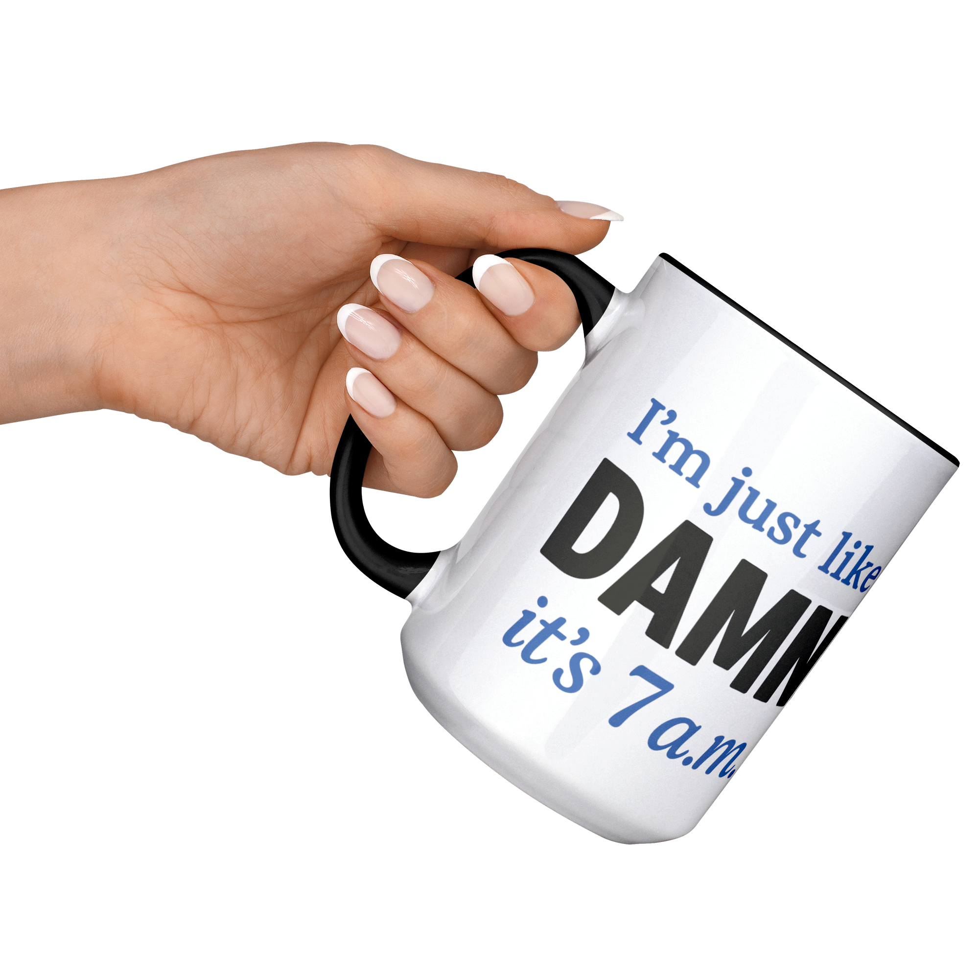 Damn_Its_7AM_Coffee_Mug_-_blue_Lifestyle_LH_Raised_Angle_Mockup.png