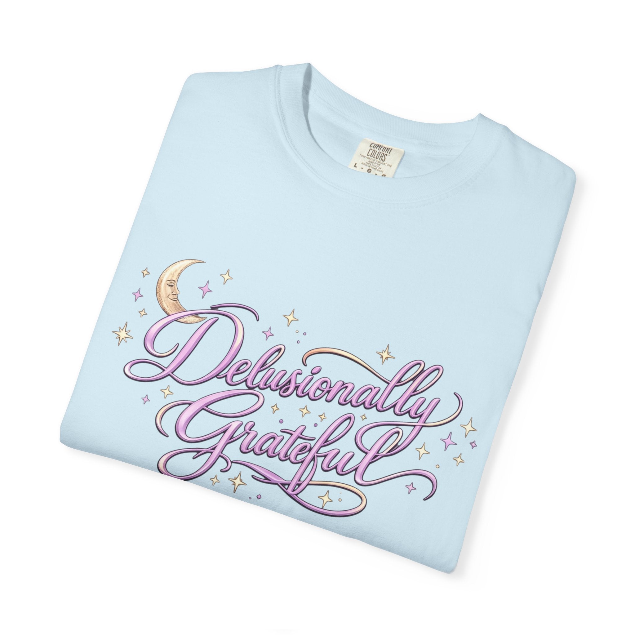 Delusionally Grateful Shirt – Soft Comfort Colors Tee, Positive Mindset Gift for Women