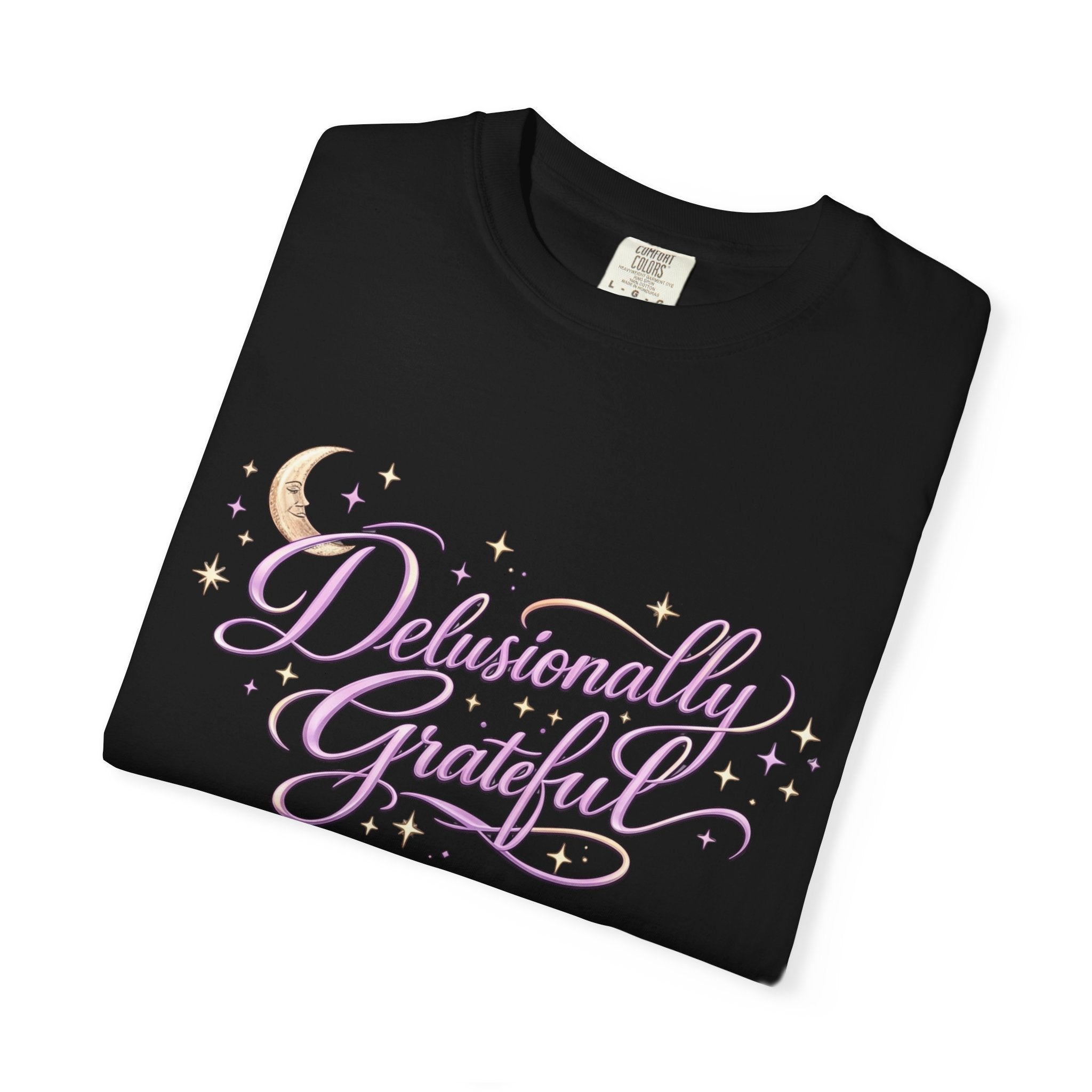 Delusionally Grateful Shirt – Soft Comfort Colors Tee, Positive Mindset Gift for Women