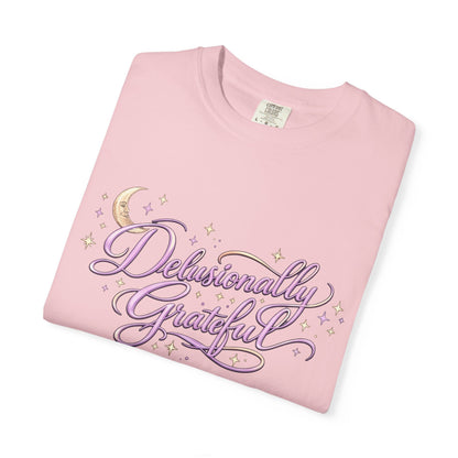 Delusionally Grateful Shirt – Soft Comfort Colors Tee, Positive Mindset Gift for Women