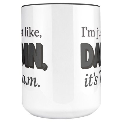 Damn_Its_7AM_Coffee_Mug_-_Grey_Mug_Main_Center_Mockup.png