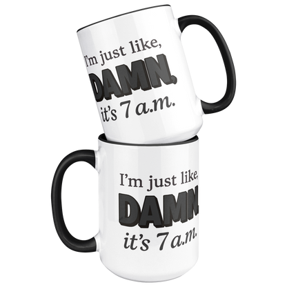Damn_Its_7AM_Coffee_Mug_-_Grey_Mug_Stacked_Mockup.png