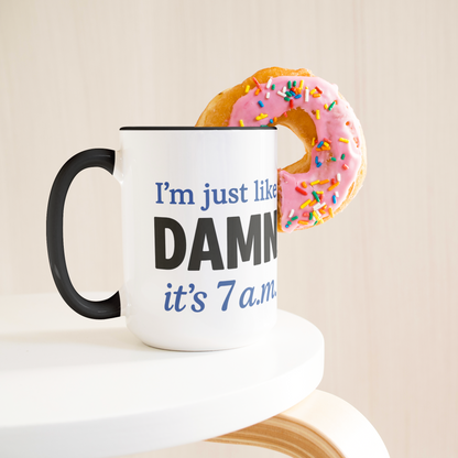 Damn_Its_7AM_Coffee_Mug_-_blue_Lifestyle_Donut_LH_Mockup.png