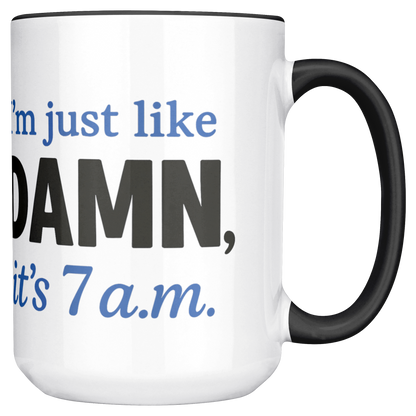 Damn_Its_7AM_Coffee_Mug_-_blue_Mug_Main_RH_Mockup.png